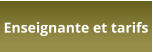 Enseignante et tarifs