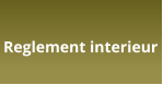 Reglement interieur
