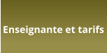 Enseignante et tarifs