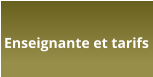 Enseignante et tarifs